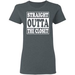 Straight Outta The Closet T-Shirts, Hoodies, Long Sleeve 35