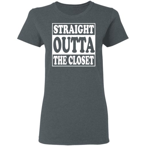 Straight Outta The Closet T-Shirts, Hoodies, Long Sleeve 11