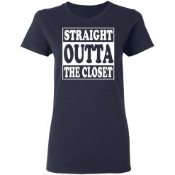 Straight Outta The Closet T-Shirts, Hoodies, Long Sleeve 37