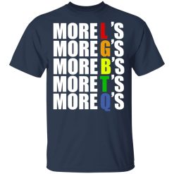 More LGBTQ's Pride T-Shirts, Hoodies, Long Sleeve 29
