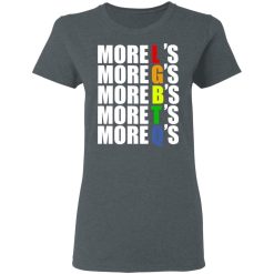 More LGBTQ's Pride T-Shirts, Hoodies, Long Sleeve 35