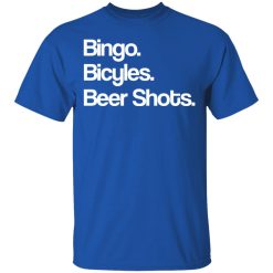 Bingo Bicycles Beer Shots T-Shirts, Hoodies, Long Sleeve 31