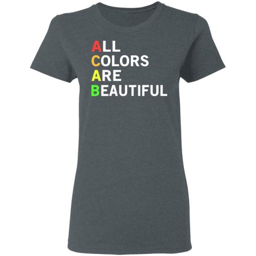 ACAB All Colors Are Beautiful T-Shirts, Hoodies, Long Sleeve 11