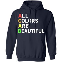 ACAB All Colors Are Beautiful T-Shirts, Hoodies, Long Sleeve 45