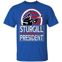 Sturgill For President 2020 T-Shirts, Hoodies, Long Sleeve 31