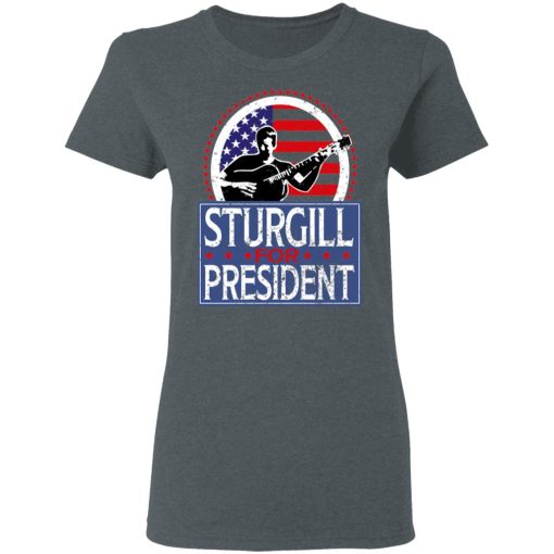 Sturgill For President 2020 T-Shirts, Hoodies, Long Sleeve 11