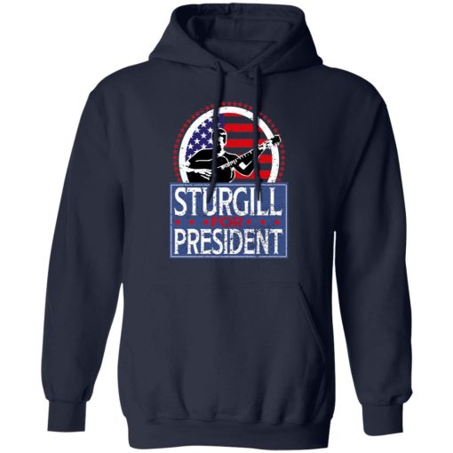 Sturgill For President 2020 T-Shirts, Hoodies, Long Sleeve 21