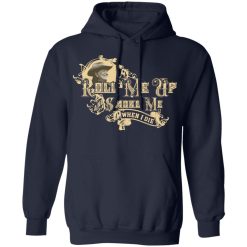 Roll Me Up Smoke Me When I Die Willie Nelson T-Shirts, Hoodies, Long Sleeve 46