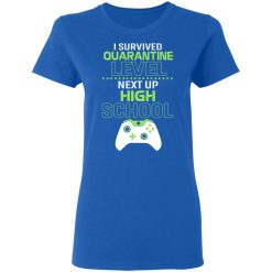 I Survived Quarantine Level Next Up High School T-Shirts, Hoodies, Long Sleeve 39
