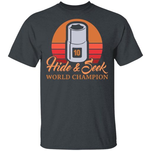 Hide & Seek World Champion T-Shirts, Hoodies, Long Sleeve 3