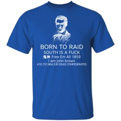Born To Raid South Is A Fuck Free Em All 1859 T-Shirts, Hoodies, Long Sleeve 31