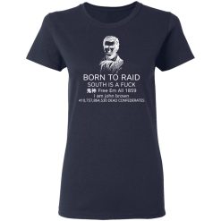 Born To Raid South Is A Fuck Free Em All 1859 T-Shirts, Hoodies, Long Sleeve 37