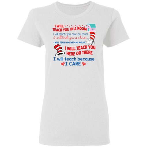 Dr. Seuss I Will Teach You In A Room Teach You Now On Zoom Teach You Here Or There T-Shirts, Hoodies, Long Sleeve 10