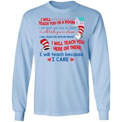 Dr. Seuss I Will Teach You In A Room Teach You Now On Zoom Teach You Here Or There T-Shirts, Hoodies, Long Sleeve 39