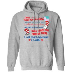 Dr. Seuss I Will Teach You In A Room Teach You Now On Zoom Teach You Here Or There T-Shirts, Hoodies, Long Sleeve 41