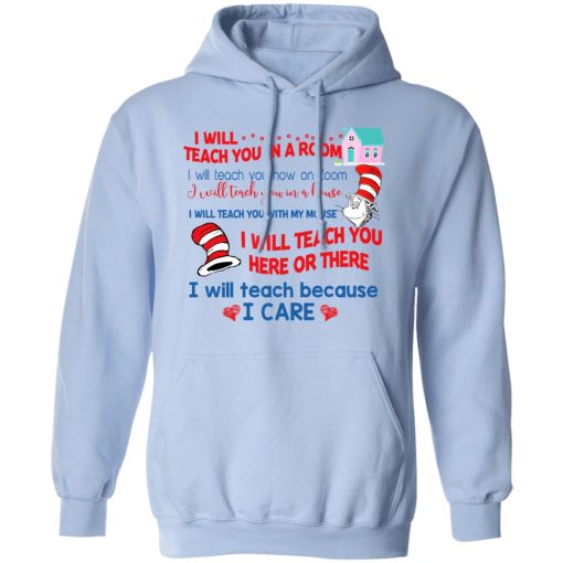 Dr. Seuss I Will Teach You In A Room Teach You Now On Zoom Teach You Here Or There T-Shirts, Hoodies, Long Sleeve 24