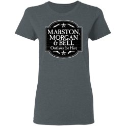 Marston Morgan & Bell Outlaws For Hire T-Shirts, Hoodies, Long Sleeve 36