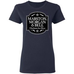 Marston Morgan & Bell Outlaws For Hire T-Shirts, Hoodies, Long Sleeve 37