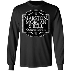 Marston Morgan & Bell Outlaws For Hire T-Shirts, Hoodies, Long Sleeve 42