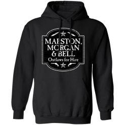 Marston Morgan & Bell Outlaws For Hire T-Shirts, Hoodies, Long Sleeve 44