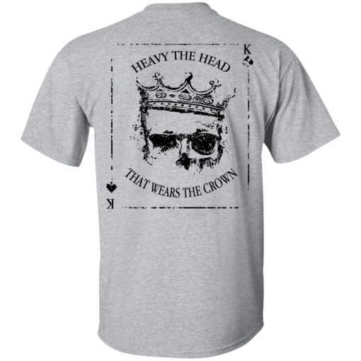 Heavy The Head That Wears The Crown T-Shirts, Hoodies, Long Sleeve 11