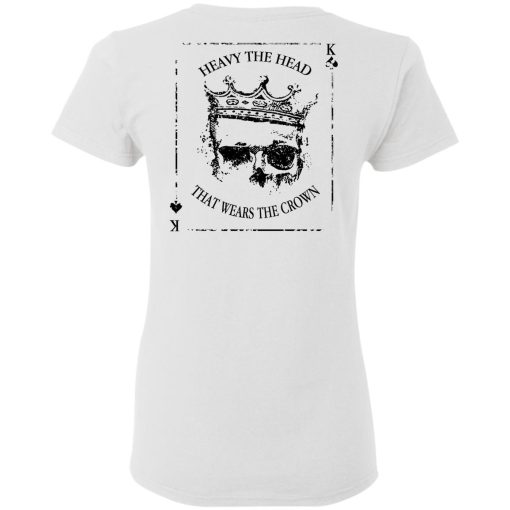 Heavy The Head That Wears The Crown T-Shirts, Hoodies, Long Sleeve 19