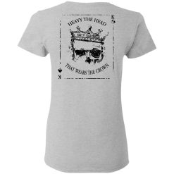 Heavy The Head That Wears The Crown T-Shirts, Hoodies, Long Sleeve 69
