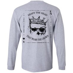 Heavy The Head That Wears The Crown T-Shirts, Hoodies, Long Sleeve 73
