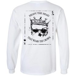 Heavy The Head That Wears The Crown T-Shirts, Hoodies, Long Sleeve 77