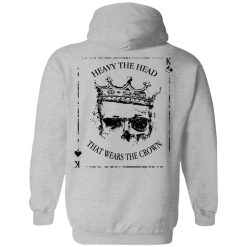 Heavy The Head That Wears The Crown T-Shirts, Hoodies, Long Sleeve 85