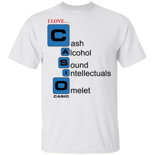 I Love Casino Cash Alcohol Sound Intellectuals Omelet T-Shirts, Hoodies, Long Sleeve 3