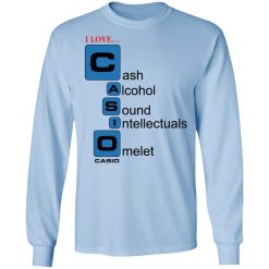 I Love Casino Cash Alcohol Sound Intellectuals Omelet T-Shirts, Hoodies, Long Sleeve 40