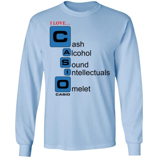 I Love Casino Cash Alcohol Sound Intellectuals Omelet T-Shirts, Hoodies, Long Sleeve 17