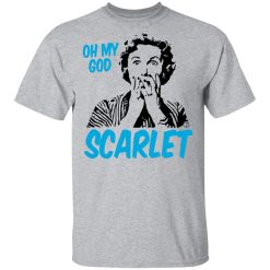 Oh My God Scarlet T-Shirts, Hoodies, Long Sleeve 27