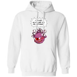Beholder It's Not As If I Like You Or Anything T-Shirts, Hoodies, Long Sleeve 44