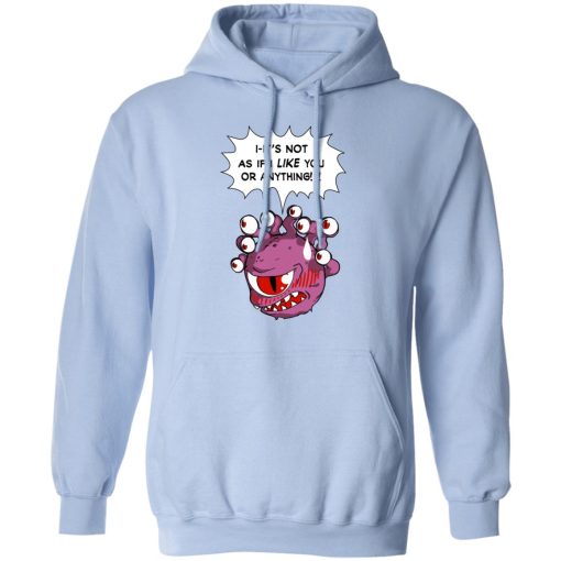 Beholder It's Not As If I Like You Or Anything T-Shirts, Hoodies, Long Sleeve 23