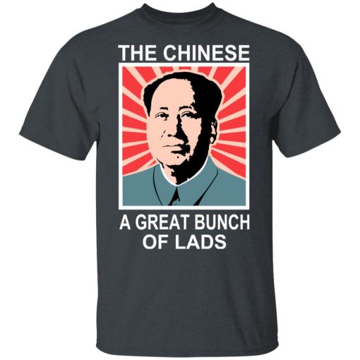 The Chinese A Great Bunch Of Lads T-Shirts, Hoodies, Long Sleeve 3