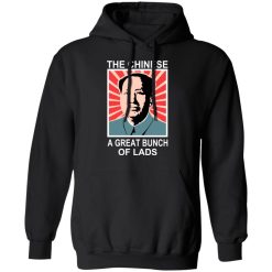 The Chinese A Great Bunch Of Lads T-Shirts, Hoodies, Long Sleeve 43