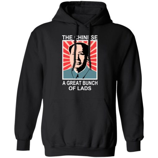 The Chinese A Great Bunch Of Lads T-Shirts, Hoodies, Long Sleeve 19