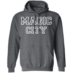 Magic City T-Shirts, Hoodies, Long Sleeve 47