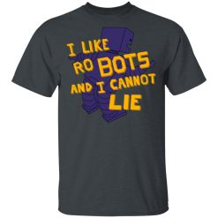 I Like Robutts And I Cannot Lie T-Shirts, Hoodies, Long Sleeve 28