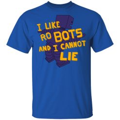 I Like Robutts And I Cannot Lie T-Shirts, Hoodies, Long Sleeve 32