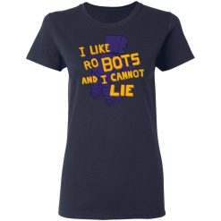 I Like Robutts And I Cannot Lie T-Shirts, Hoodies, Long Sleeve 38