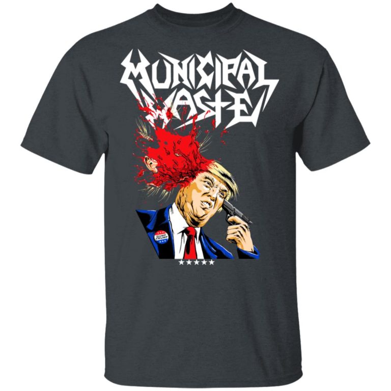 Municipal Waste Donald Trump The Only Walls We Build Are Walls Of Death ...