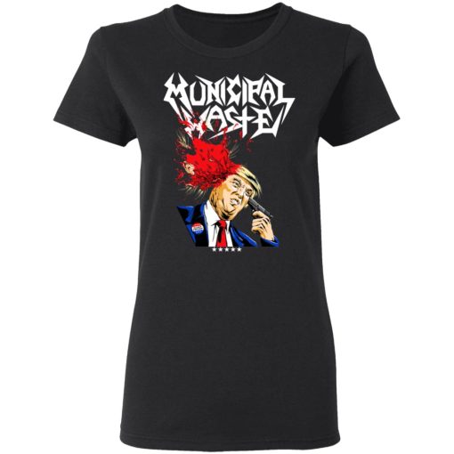 Municipal Waste Donald Trump The Only Walls We Build Are Walls Of Death T-Shirts, Hoodies, Long Sleeve 17