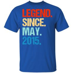 Legend Since May 2015 T-Shirts, Hoodies, Long Sleeve 32