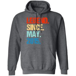 Legend Since May 2015 T-Shirts, Hoodies, Long Sleeve 48