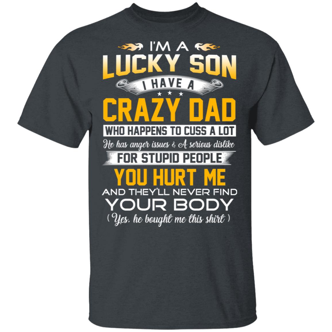 Download I'm A Lucky Son Have A Crazy Dad T-Shirts, Hoodies, Long ...