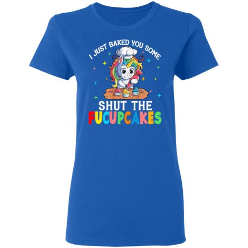 I Just Baked You Some Shut The Fucupcakes Unicorn T-Shirts, Hoodies, Long Sleeve 15