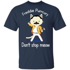 Freddie Purrcury Don't Stop Meow T-Shirts, Hoodies, Long Sleeve 30